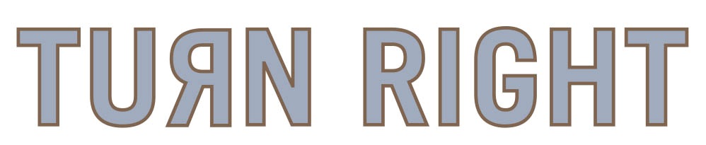 Turn Right